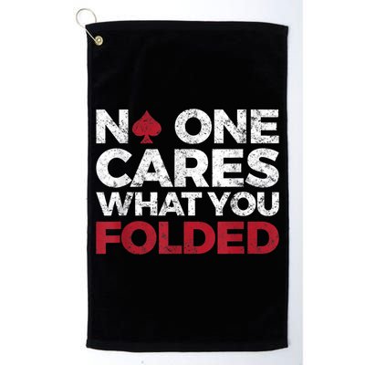 Mens No One Cares What You Folded Funny Poker Golf Towel