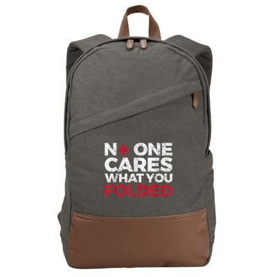 Mens No One Cares What You Folded Funny Poker Cotton Canvas Backpack