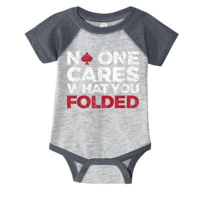 Mens No One Cares What You Folded Funny Poker Infant Baby Jersey Bodysuit