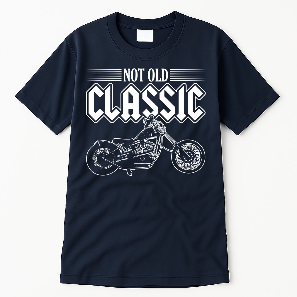 Motorcycle Not Old Classic Design Gifts Tall T-Shirt