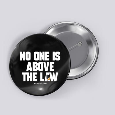 Meidastouch No One Is Above The Law Button