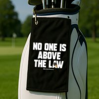 Meidastouch No One Is Above The Law Golf Towel