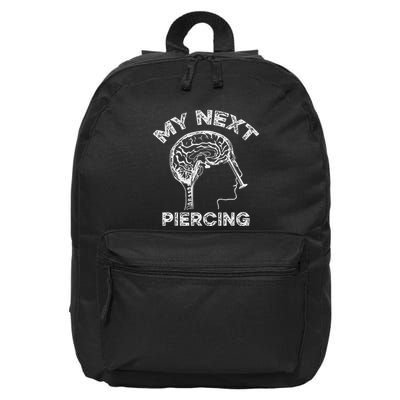 My Next Piercing Lobotomy Funny Body Modification Graphic 16 in Basic Backpack
