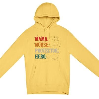 Mama Nurse Protector Hero Mom Mama Nursing Profession Gift Premium Pullover Hoodie