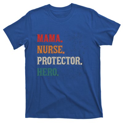 Mama Nurse Protector Hero Mom Mama Nursing Profession Gift T-Shirt