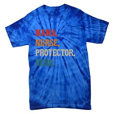 Mama Nurse Protector Hero Mom Mama Nursing Profession Gift Tie-Dye T-Shirt