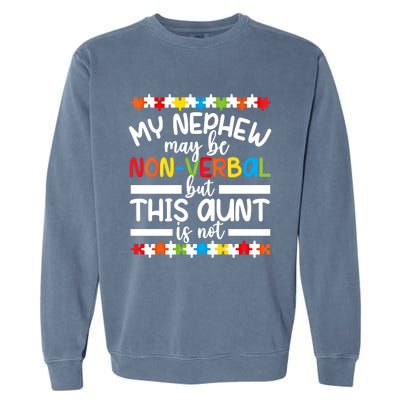 My Nephew Proud Autism Aunt Autism Warrior Aunt Gift Garment-Dyed Sweatshirt