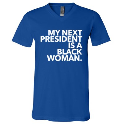 My Next President Is A Black Kamala Harris 2024 Gift V-Neck T-Shirt