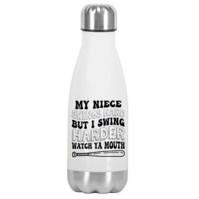 My Niece Swings Hard But I Swing Hard Watch Ya Mouth Stainless Steel Insulated Water Bottle