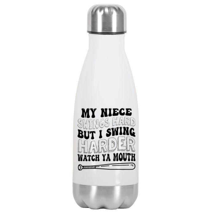 My Niece Swings Hard But I Swing Hard Watch Ya Mouth Stainless Steel Insulated Water Bottle