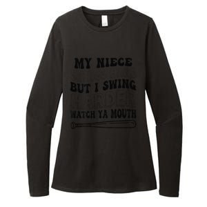 My Niece Swings Hard But I Swing Hard Watch Ya Mouth Womens CVC Long Sleeve Shirt