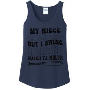 My Niece Swings Hard But I Swing Hard Watch Ya Mouth Ladies Essential Tank