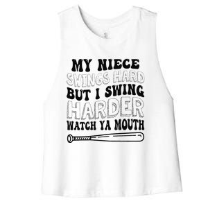 My Niece Swings Hard But I Swing Hard Watch Ya Mouth Women's Racerback Cropped Tank