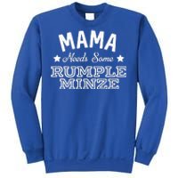 Mama Needs Some Rumple Minze Alcohol Funny Summer Party Sweatshirt