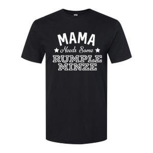 Mama Needs Some Rumple Minze Alcohol Funny Summer Party Softstyle CVC T-Shirt