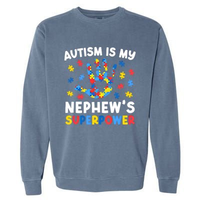 My NephewS Superpower Proud Autism Tia Autism Awareness Gift Garment-Dyed Sweatshirt