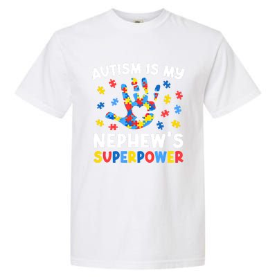 My NephewS Superpower Proud Autism Tia Autism Awareness Gift Garment-Dyed Heavyweight T-Shirt