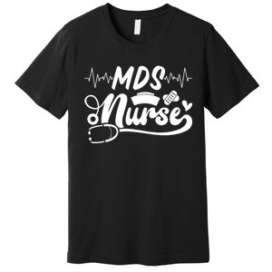 Mds Nurse Stethoscope Nurses Day Premium T-Shirt