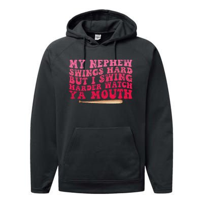 My Nephew Swings Hard But I Swing Performance Fleece Hoodie