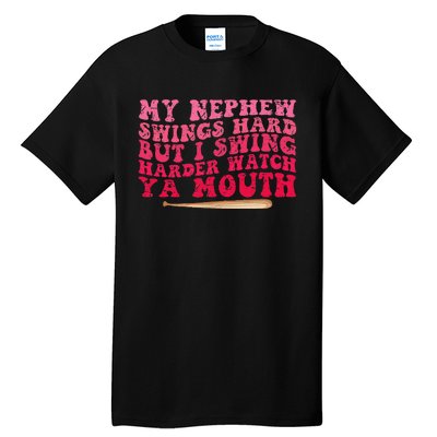 My Nephew Swings Hard But I Swing Tall T-Shirt