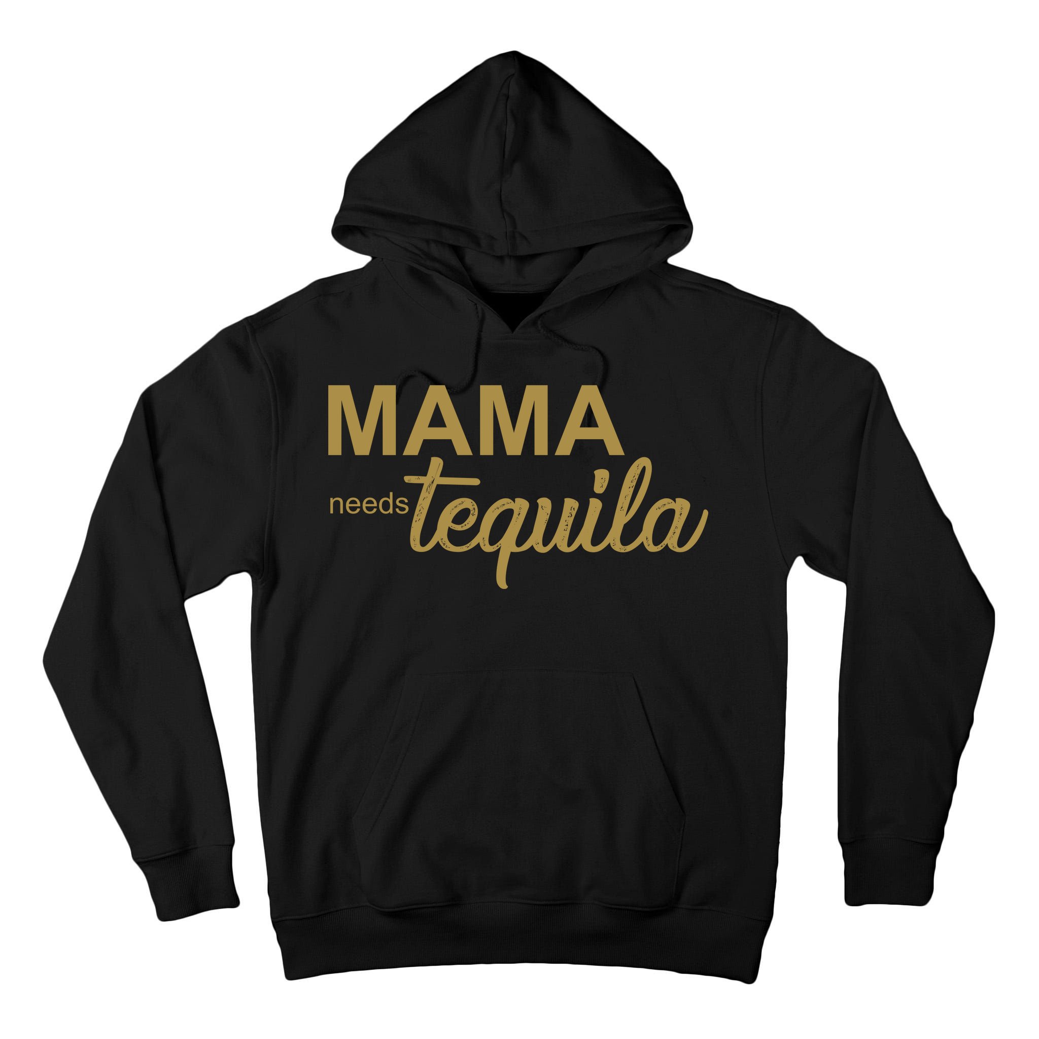 Mama Needs Tequila Funny Gift For Mom Tall Hoodie