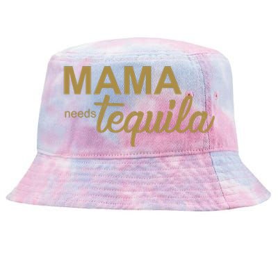 Mama Needs Tequila Funny Gift For Mom Tie-Dyed Bucket Hat