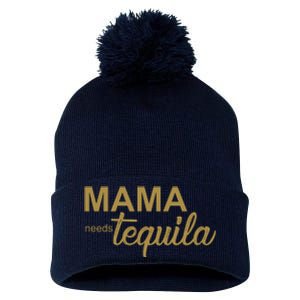 Mama Needs Tequila Funny Gift For Mom Pom Pom 12in Knit Beanie