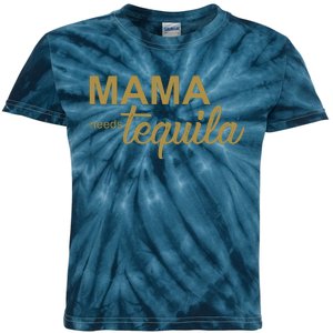 Mama Needs Tequila Funny Gift For Mom Kids Tie-Dye T-Shirt