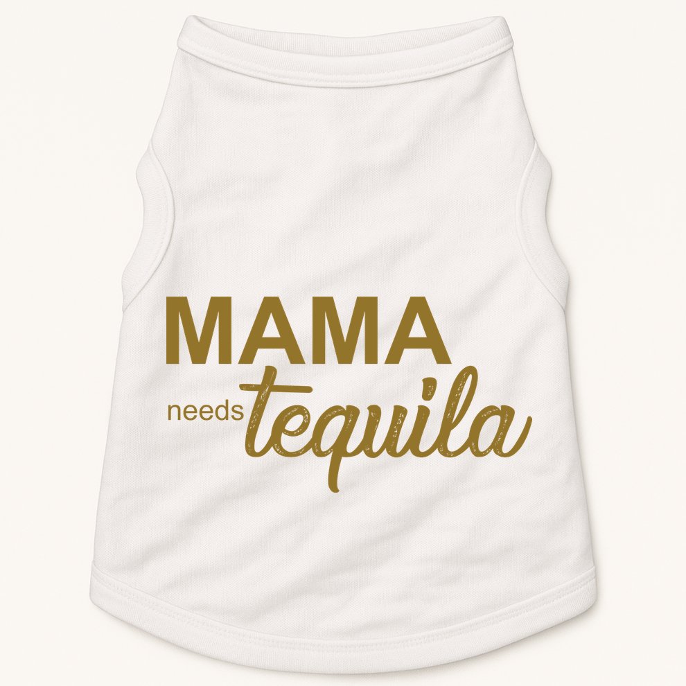 Mama Needs Tequila Funny Gift For Mom Doggie Tank