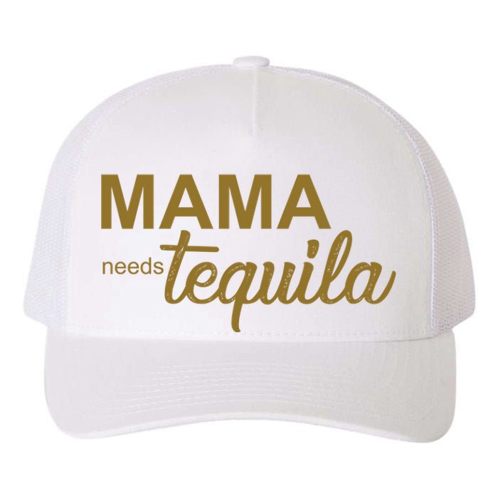 Mama Needs Tequila Funny Gift For Mom Yupoong Adult 5-Panel Trucker Hat