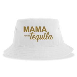 Mama Needs Tequila Funny Gift For Mom Sustainable Bucket Hat