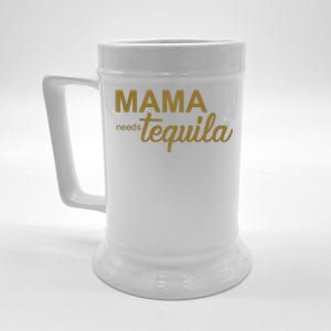 Mama Needs Tequila Funny Gift For Mom Beer Stein