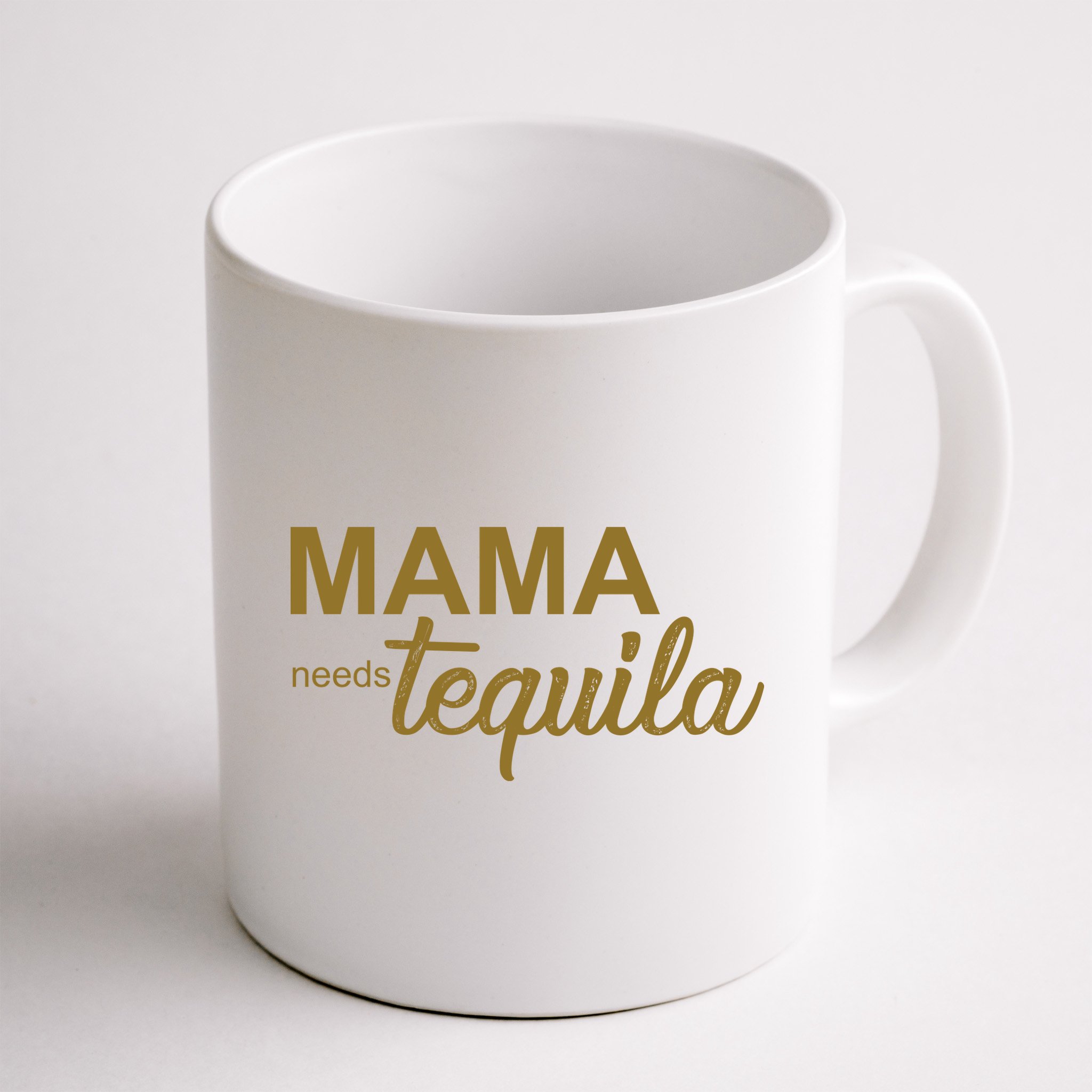 Mama Needs Tequila Funny Gift For Mom Mug