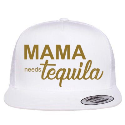 Mama Needs Tequila Funny Gift For Mom Flat Bill Trucker Hat