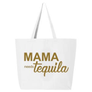 Mama Needs Tequila Funny Gift For Mom 25L Jumbo Tote