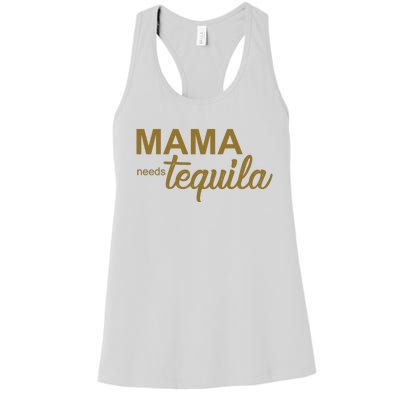 Mama Needs Tequila Funny Gift For Mom Women's Racerback Tank