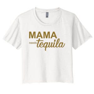 Mama Needs Tequila Funny Gift For Mom Women's Crop Top Tee