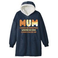 Mom Needs To Be Quiet. A Motto Quote For Mom Mother Hooded Wearable Blanket