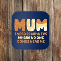 Mom Needs To Be Quiet. A Motto Quote For Mom Mother Coaster