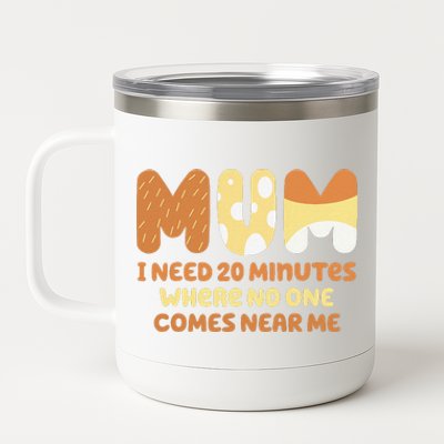 Mom Needs To Be Quiet. A Motto Quote For Mom Mother 12 oz Stainless Steel Tumbler Cup