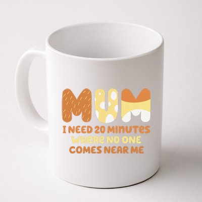 Mom Needs To Be Quiet. A Motto Quote For Mom Mother Coffee Mug