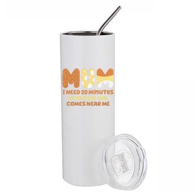 Mom Needs To Be Quiet. A Motto Quote For Mom Mother Stainless Steel Tumbler