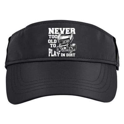 Mens Never Too Old To Play In Dirt Sprint Car Racing Lover Adult Drive Performance Visor