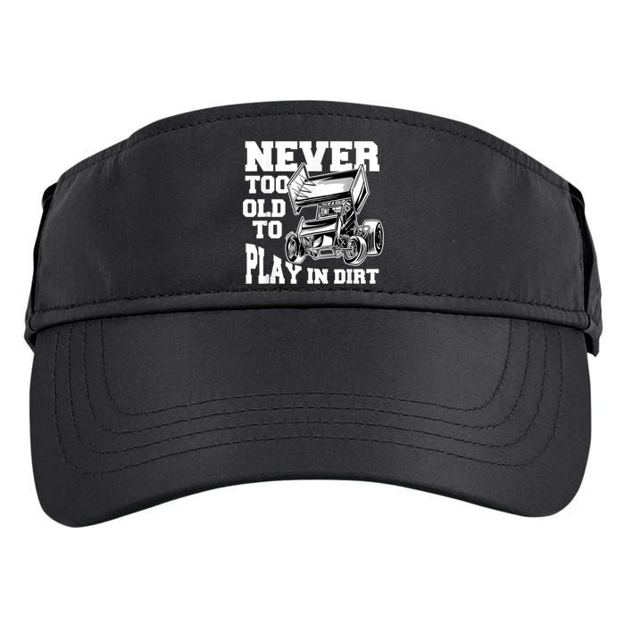 Mens Never Too Old To Play In Dirt Sprint Car Racing Lover Adult Drive Performance Visor