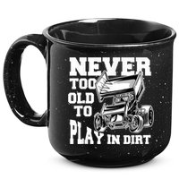 Mens Never Too Old To Play In Dirt Sprint Car Racing Lover 15oz Campfire Ceramic Mug
