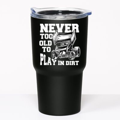 Mens Never Too Old To Play In Dirt Sprint Car Racing Lover Tumbler