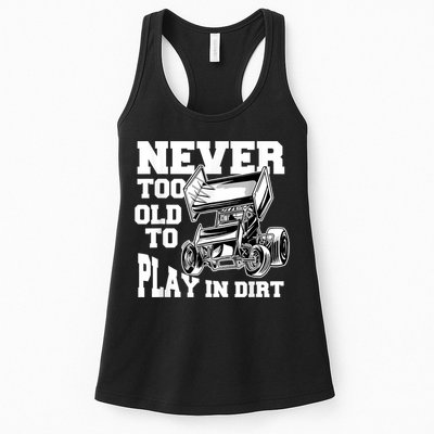 Mens Never Too Old To Play In Dirt Sprint Car Racing Lover Womens Tank Top