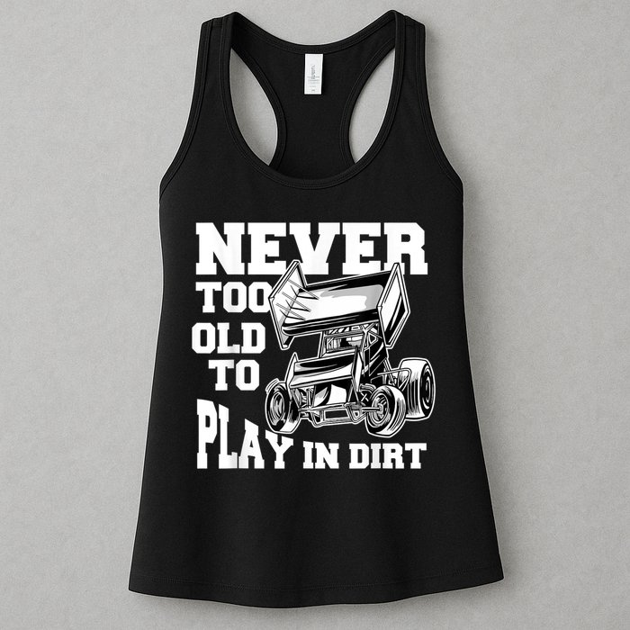 Mens Never Too Old To Play In Dirt Sprint Car Racing Lover Womens Tank Top
