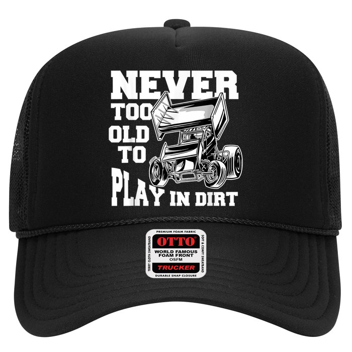 Mens Never Too Old To Play In Dirt Sprint Car Racing Lover Hat