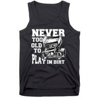 Mens Never Too Old To Play In Dirt Sprint Car Racing Lover Tank Top